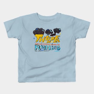 Thunder only happens when its raining Kids T-Shirt